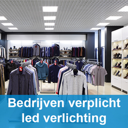 Led verlichting verplicht voor bedrijven